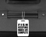 Fish Keeping Makes Life Complete - Luggage Bag Tag