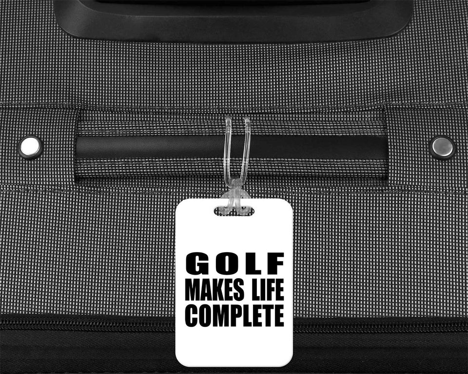 Golf Makes Life Complete - Luggage Bag Tag