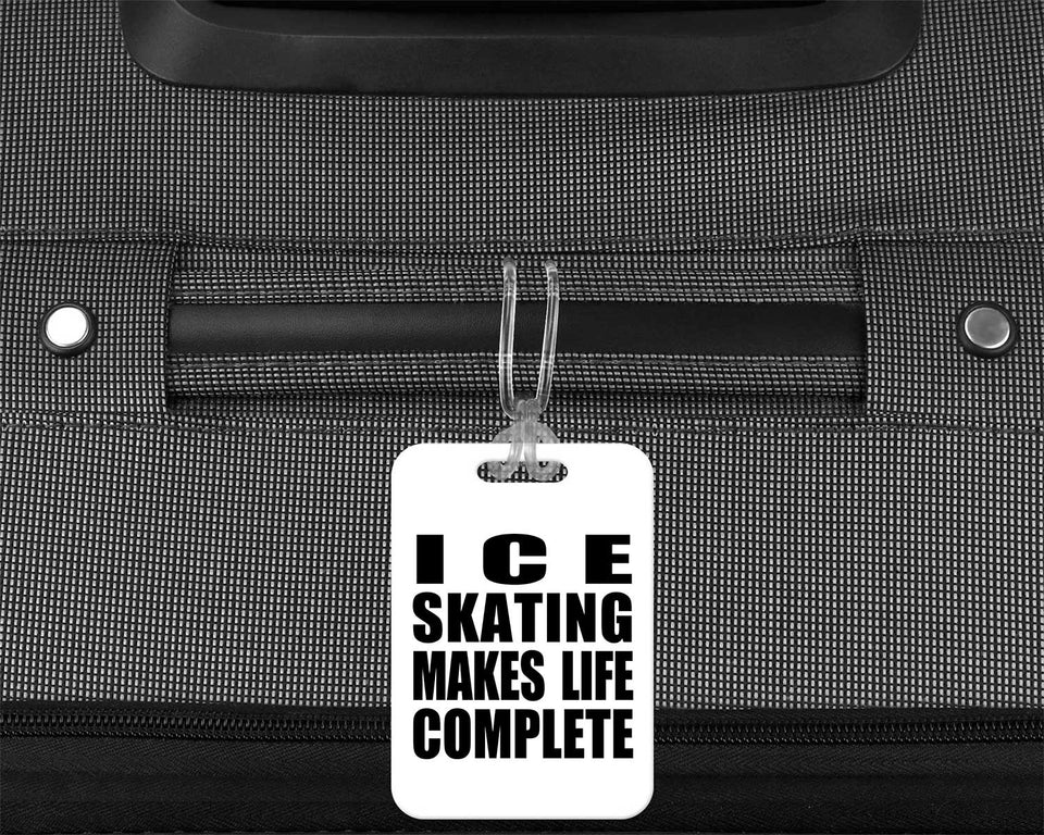 Ice Skating Makes Life Complete - Luggage Bag Tag