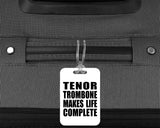 Tenor Trombone Makes Life Complete - Luggage Bag Tag