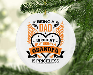 Being A Dad Is Great But Being A Grandpa is Priceless - Circle Ornament