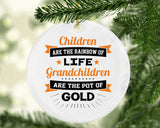Children Are Rainbow Of Life, Grandchildren Are Pot Of Gold - Circle Ornament