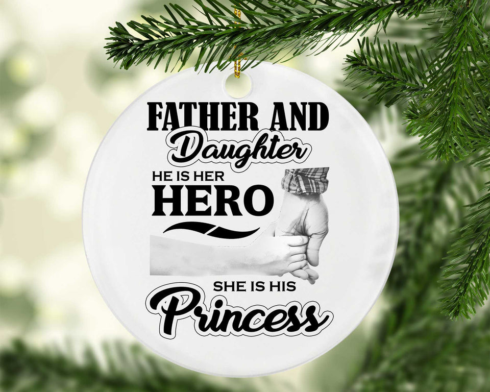 Father & Daughter, He is Her Hero, She is His Princess - Circle Ornament