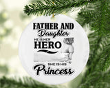 Father & Daughter, He is Her Hero, She is His Princess - Circle Ornament
