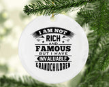 I Am Not Rich & Famous, But I Have Invaluable Grandchildren - Circle Ornament