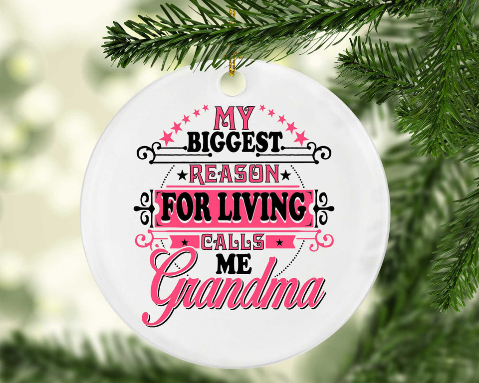 My Biggest Reason For Living Calls Me Grandma - Circle Ornament