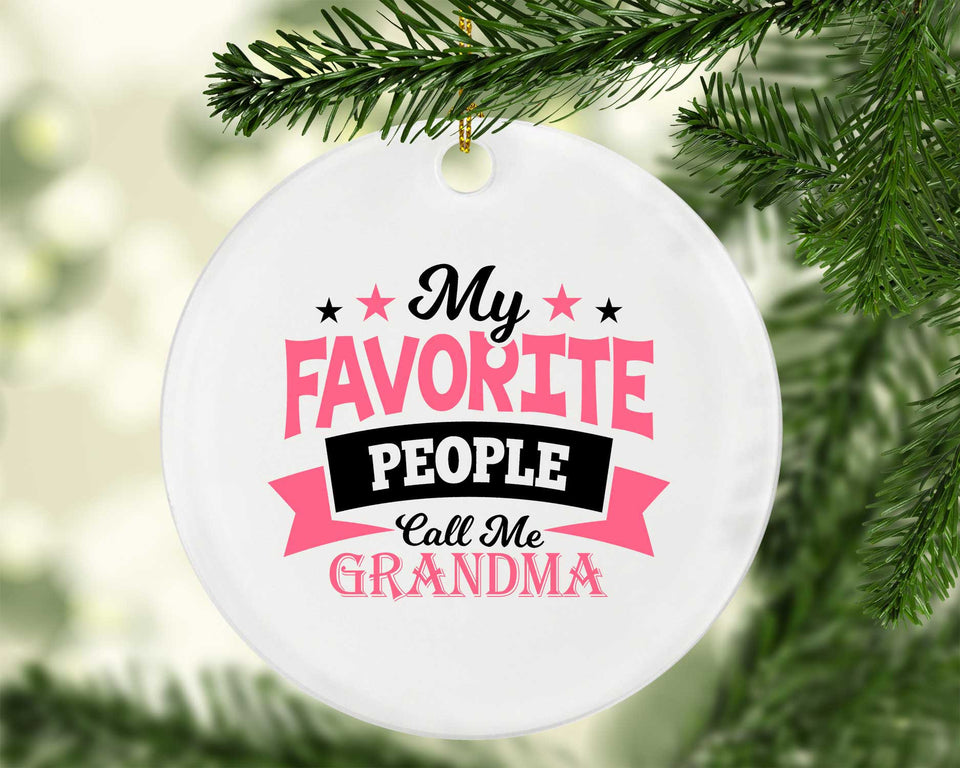 My Favorite People Call Me Grandma - Circle Ornament
