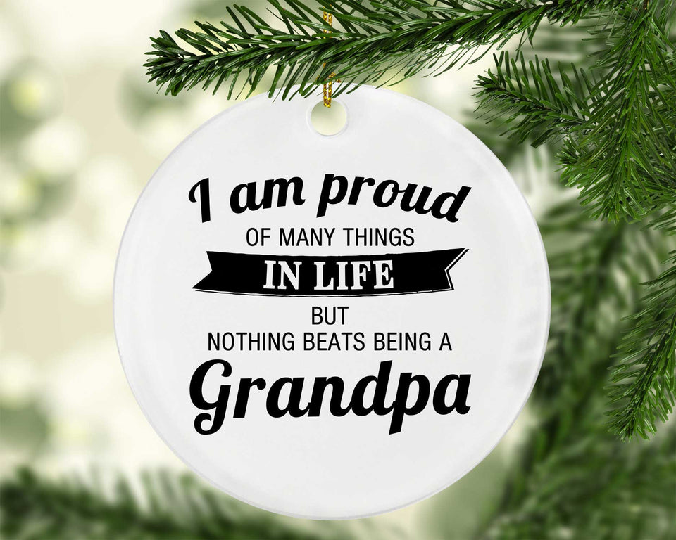 Proud of Many Things In Life, Nothing Beats Being a Grandpa - Circle Ornament