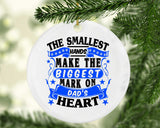 The Smallest Hands Make The Biggest Mark On Dad's Heart - Circle Ornament