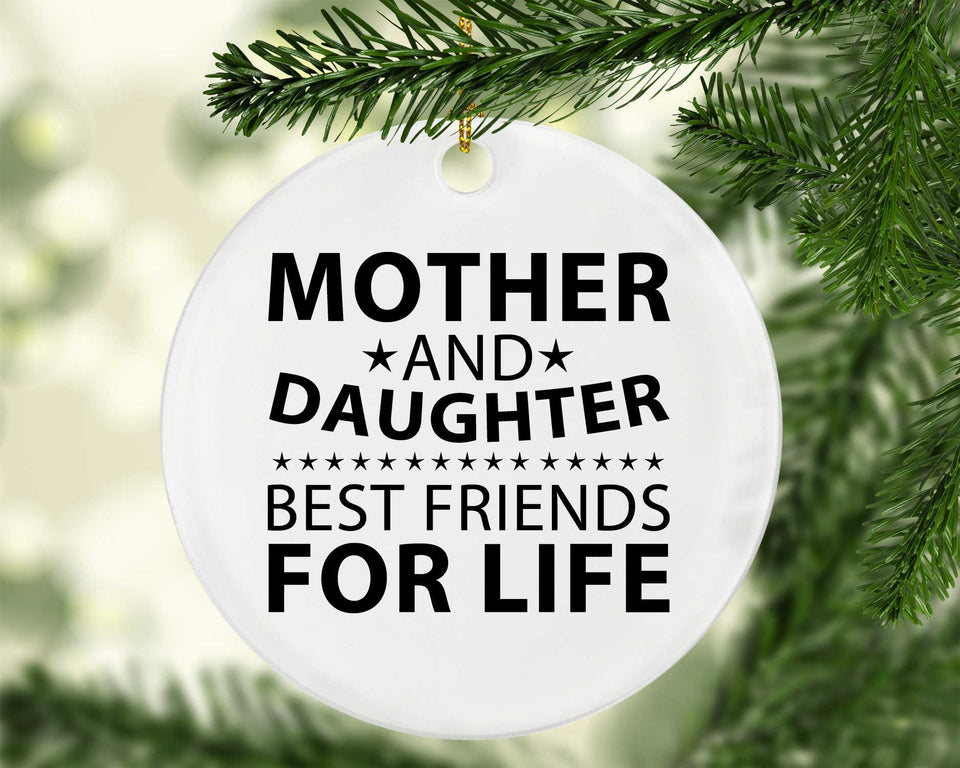Mother and Daughter, Best Friends For Life - Circle Ornament