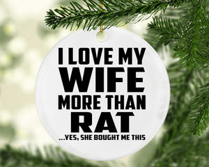 I Love My Wife More Than Rat - Circle Ornament