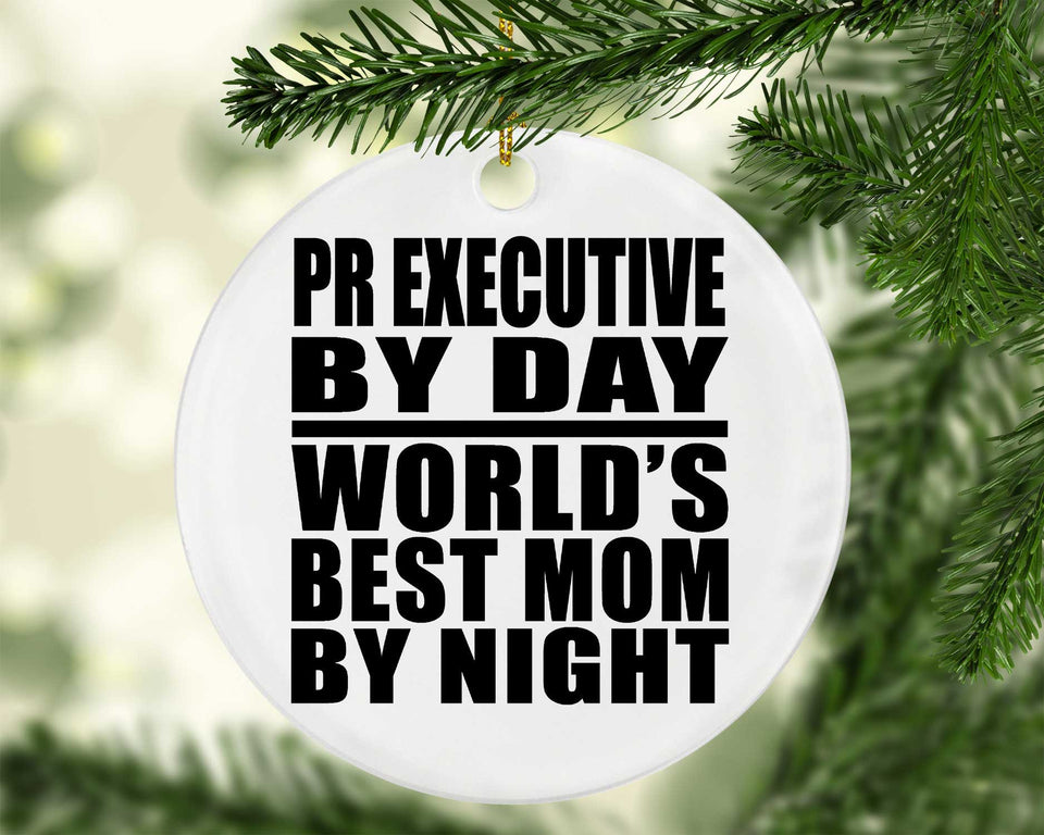 Pr Executive By Day World's Best Mom By Night - Circle Ornament