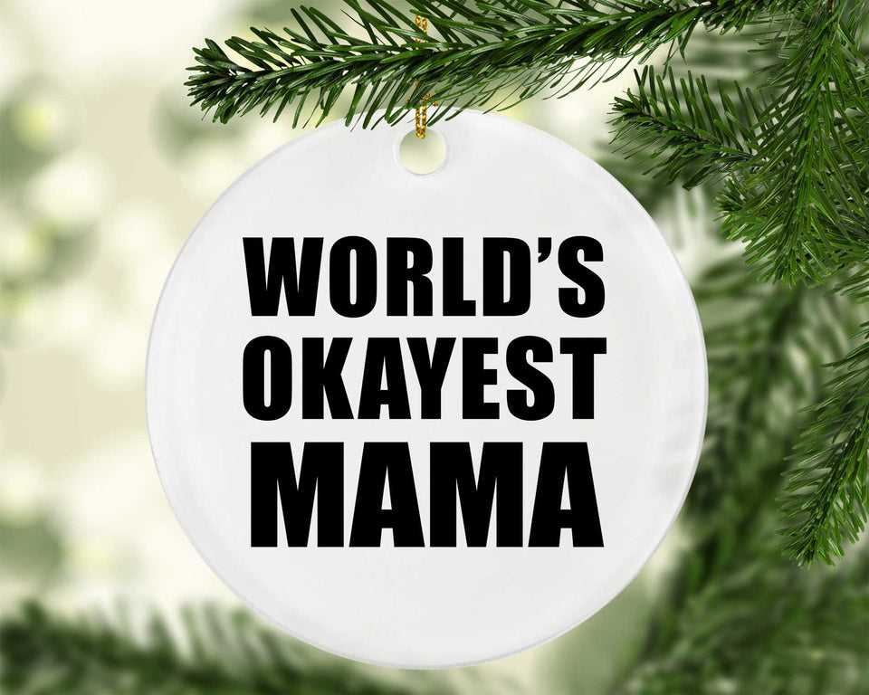 World's Okayest Mama - Circle Ornament