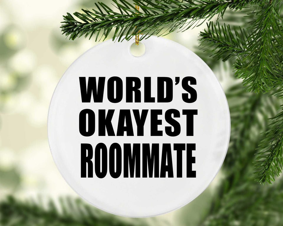 World's Okayest Roommate - Circle Ornament