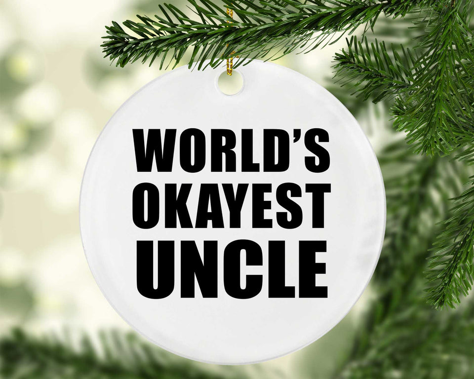 World's Okayest Uncle - Circle Ornament
