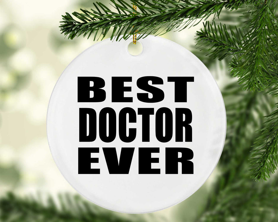 Best Doctor Ever - Circle Ornament