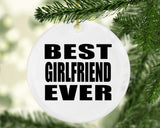 Best Girlfriend Ever - Circle Ornament