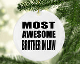 Most Awesome Brother In Law - Circle Ornament