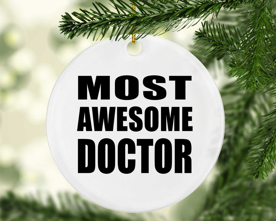 Most Awesome Doctor - Circle Ornament