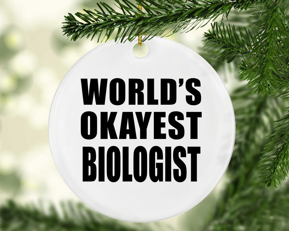 World's Okayest Biologist - Circle Ornament