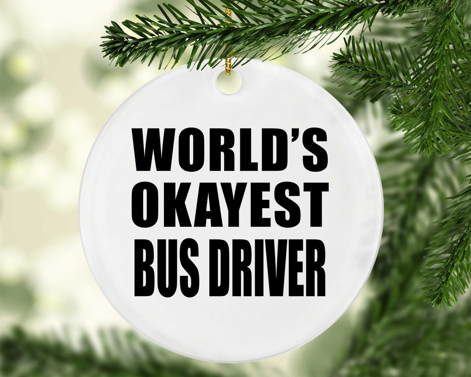 World's Okayest Bus Driver - Circle Ornament