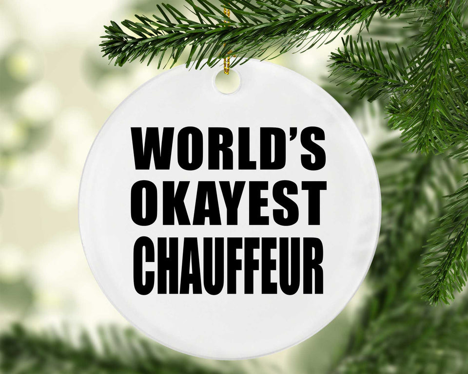 World's Okayest Chauffeur - Circle Ornament