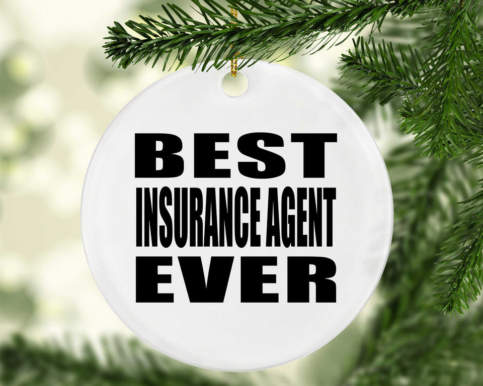 Best Insurance Agent Ever - Circle Ornament