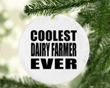 Coolest Dairy Farmer Ever - Circle Ornament