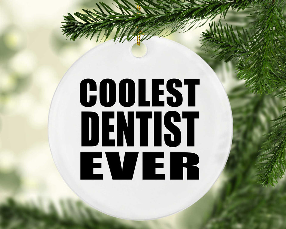 Coolest Dentist Ever - Circle Ornament
