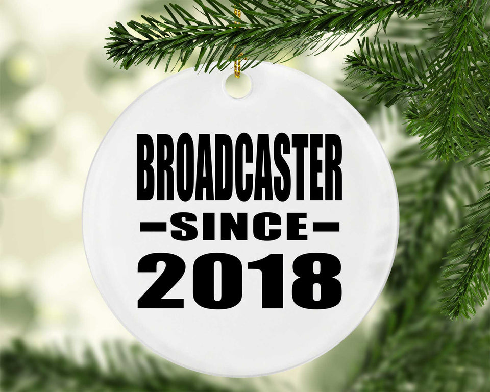 Broadcaster Since 2018 - Circle Ornament