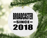 Broadcaster Since 2018 - Circle Ornament