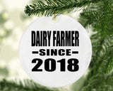 Dairy Farmer Since 2018 - Circle Ornament