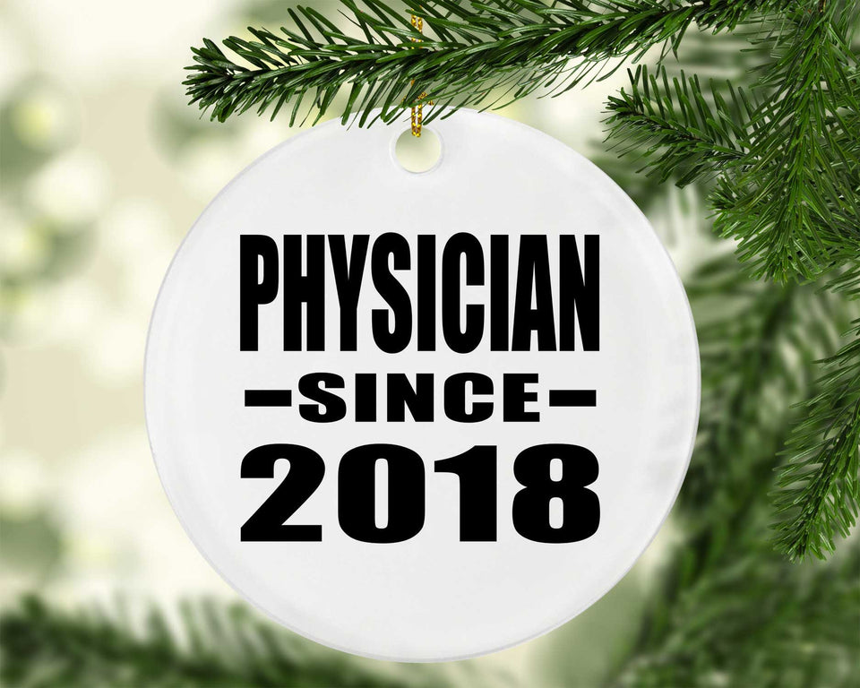 Physician Since 2018 - Circle Ornament