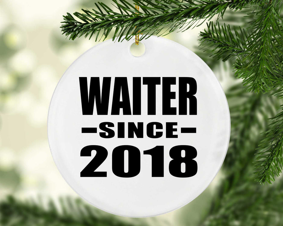 Waiter Since 2018 - Circle Ornament