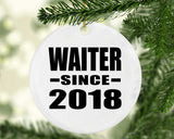 Waiter Since 2018 - Circle Ornament