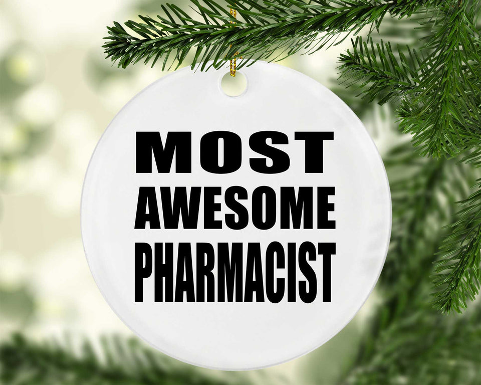 Most Awesome Pharmacist - Circle Ornament