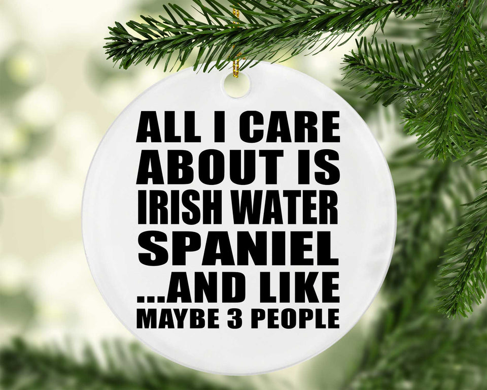 All I Care About Is Irish Water Spaniel - Circle Ornament