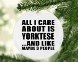 All I Care About Is Yorktese - Circle Ornament