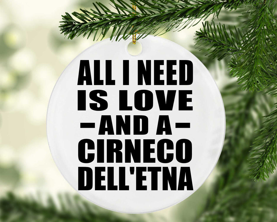 All I Need Is Love And A Cirneco Dell'etna - Circle Ornament