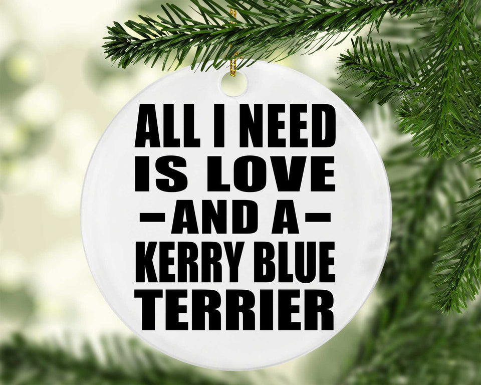 All I Need Is Love And A Kerry Blue Terrier - Circle Ornament
