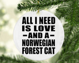 All I Need Is Love And A Norwegian Forest Cat - Circle Ornament