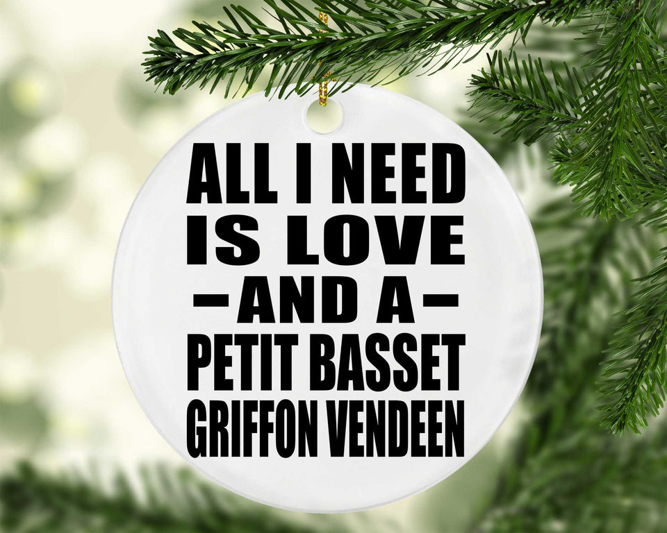 All I Need Is Love And A Petit Basset Griffon Vendeen - Circle Ornament