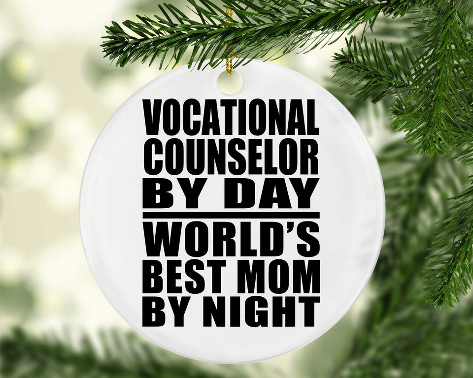 Vocational Counselor By Day World's Best Mom By Night - Circle Ornament