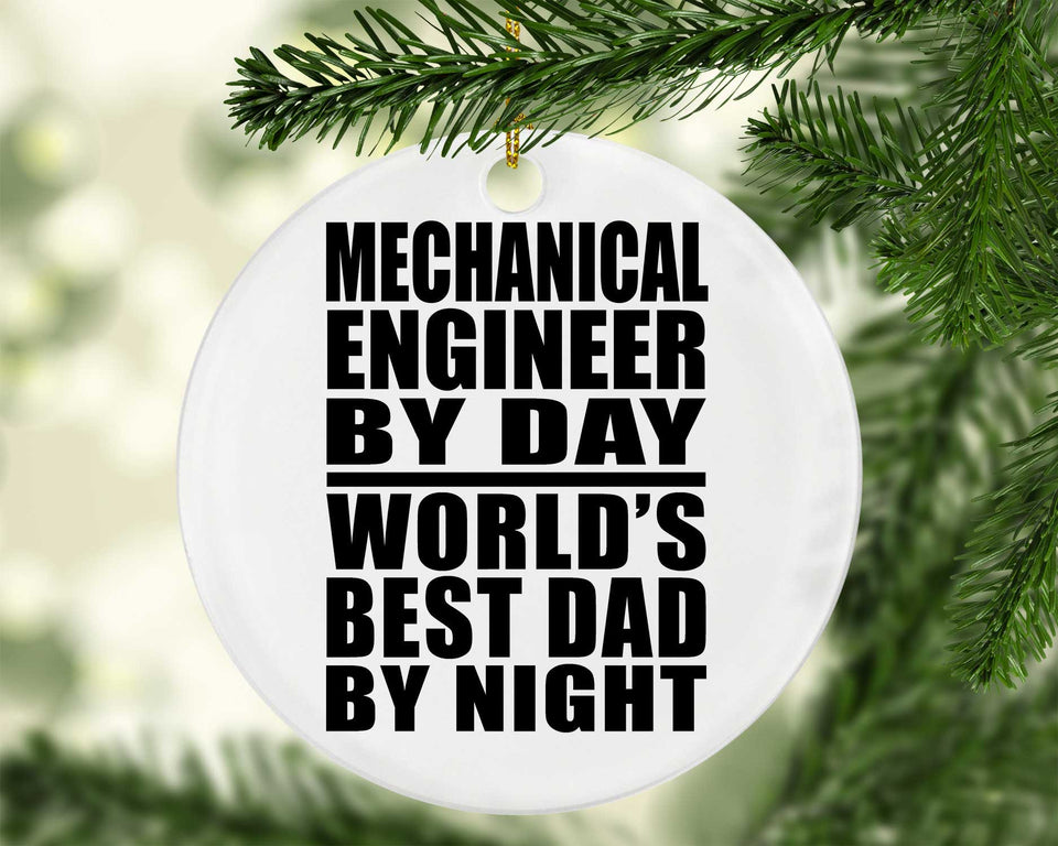 Mechanical Engineer By Day World's Best Dad By Night - Circle Ornament