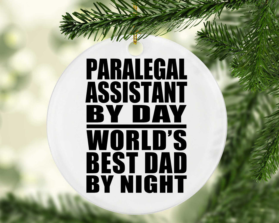 Paralegal Assistant By Day World's Best Dad By Night - Circle Ornament