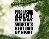 Purchasing Agent By Day World's Best Dad By Night - Circle Ornament