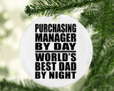 Purchasing Manager By Day World's Best Dad By Night - Circle Ornament
