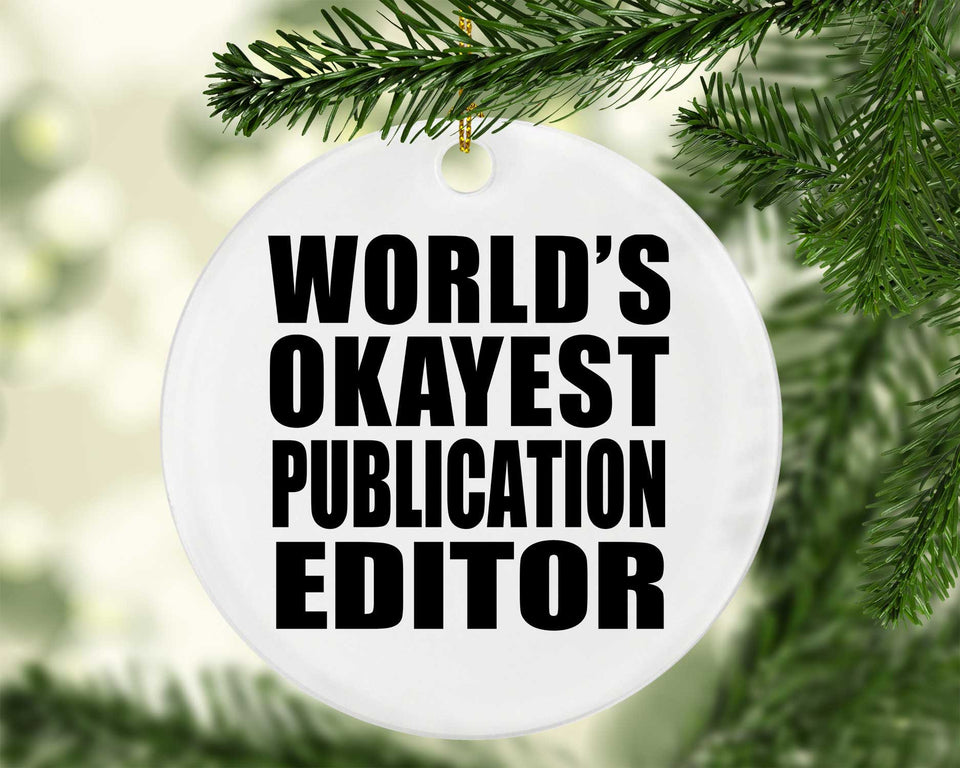World's Okayest Publication Editor - Circle Ornament