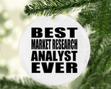 Best Market Research Analyst Ever - Circle Ornament