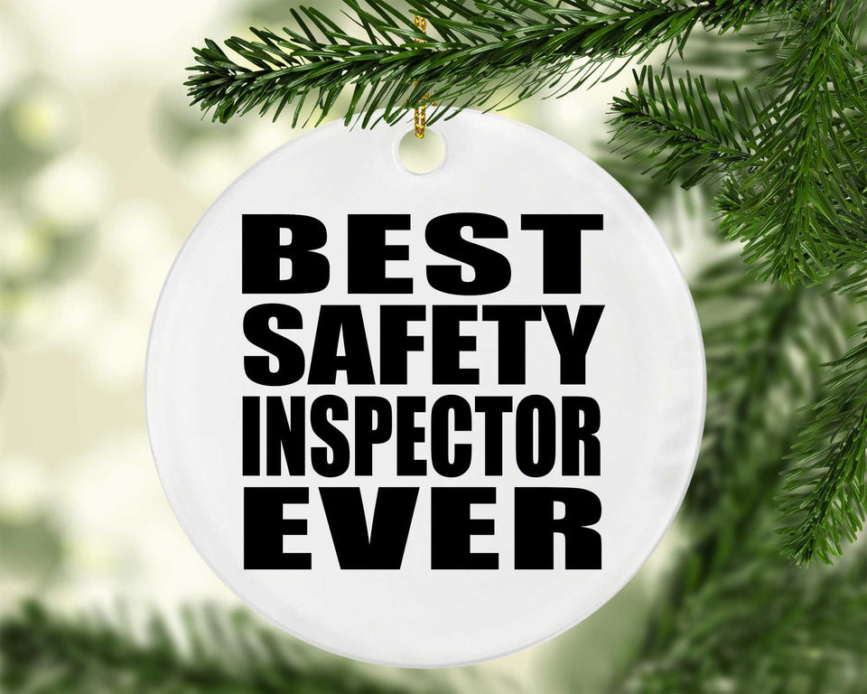 Best Safety Inspector Ever - Circle Ornament